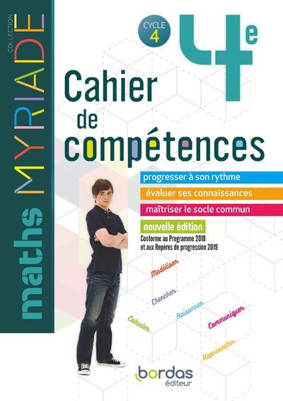 COLLECTIF - MYRIADE MATHEMATIQUES 4E 2019 CAHIER DE COMPETENCES ELEVE COLLECTIF - MYRIADE MATHEMATIQUES 4E 2019 CAHIER DE COMPETENCES ELEVE